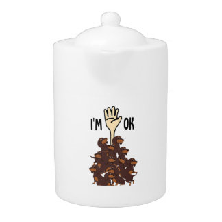 I'm Ok Funny Dachshund Dog Pet Owner Teapot