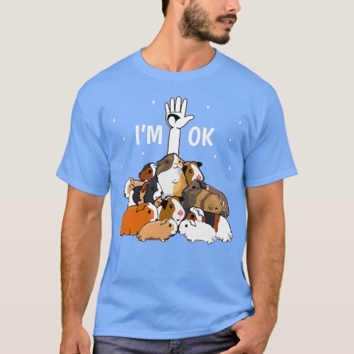 Im Ok Funny Guinea Pigs Lover  T_Shirt