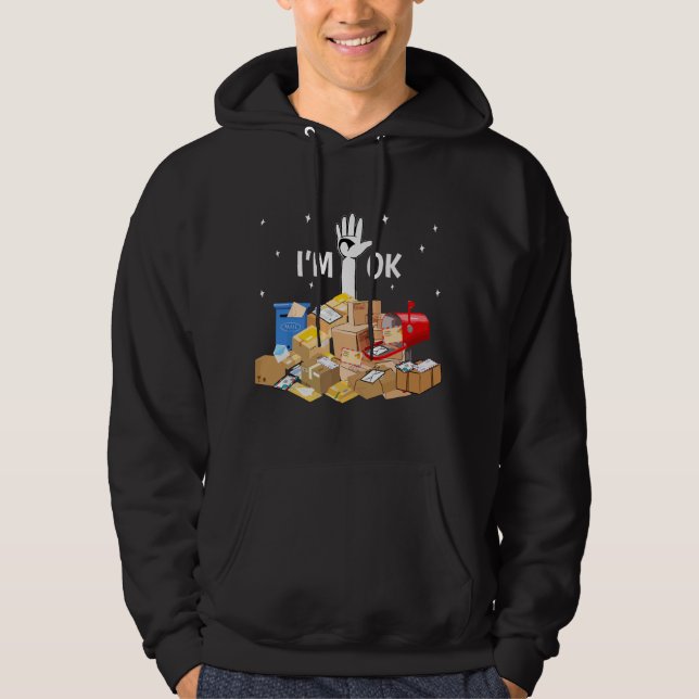 I'm Ok Funny Postal Worker Hoodie (Front)