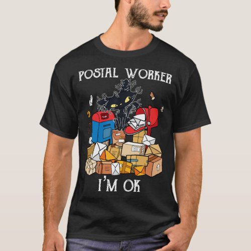 Im Ok Funny Postal Worker T_Shirt