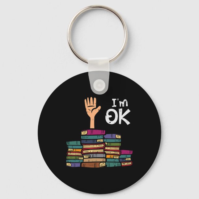 I'm Ok Funny Read Book Reading Librarian Teacher M Keychain (Front)