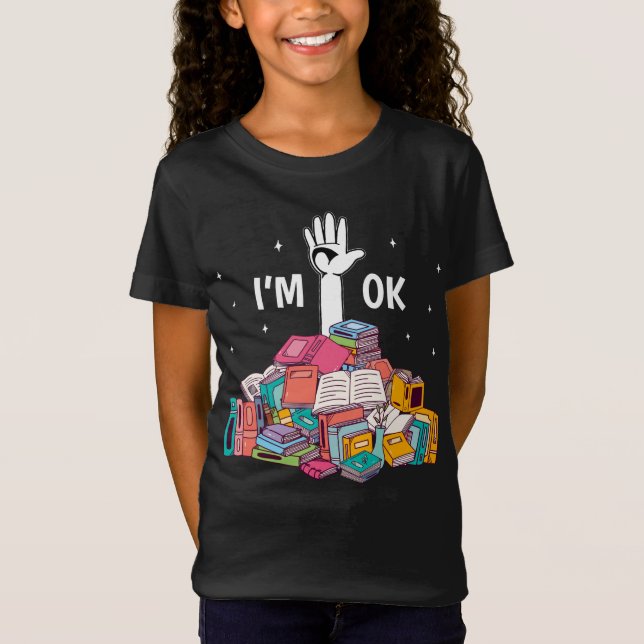 I'm Ok Funny Reading Book Lover Gift T-Shirt (Front)