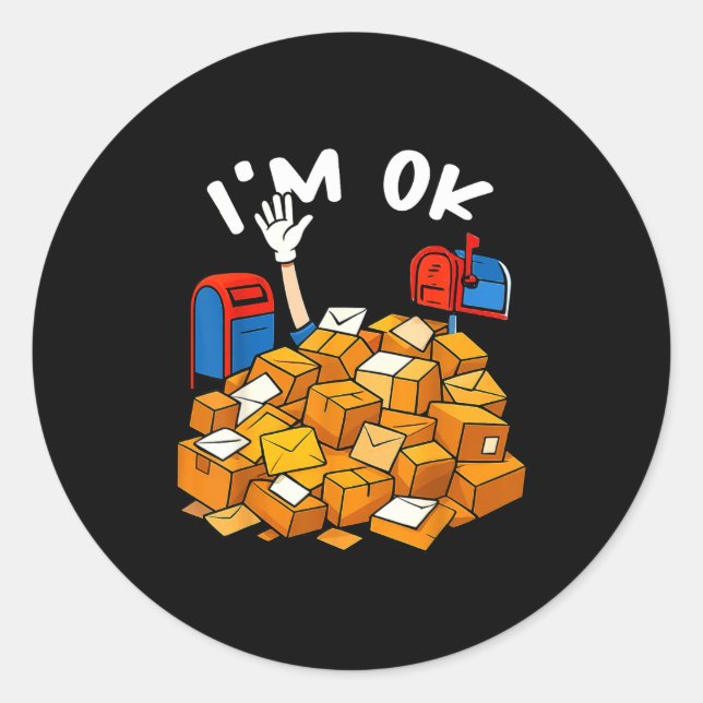 I'm Ok Funny Stal Worker  Classic Round Sticker (Front)
