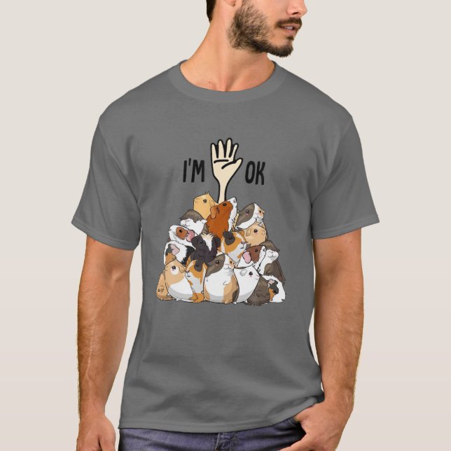 I'm Ok Hand Funny Guinea Pig Mom Guinea Pig Lovers T-Shirt (Front)