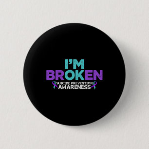 I'm Ok I'm Broken Suicide Prevention Awareness Sem Button