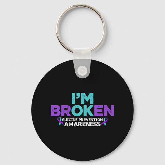 I'm Ok I'm Broken Suicide Prevention Awareness Sem Keychain (Front)