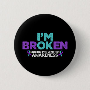 Im Ok Im Broken Suicide Prevention Awareness Semic Button