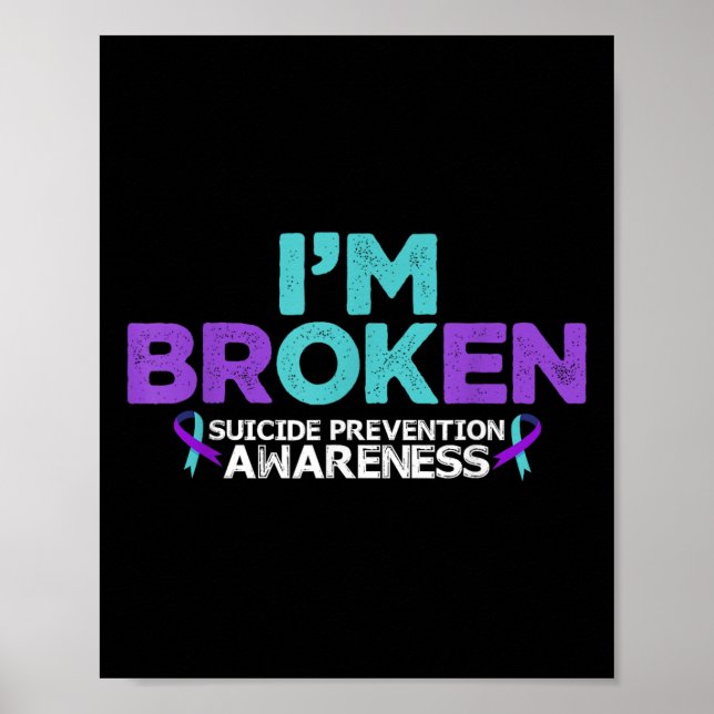 Im Ok Im Broken Suicide Prevention Awareness Semic Poster (Front)