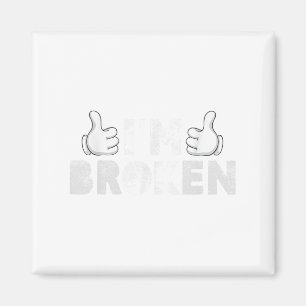 I'm Ok I'm Broken Suicide Prevention Mental Health Magnet