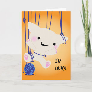 I'm Okay Anniversary Card