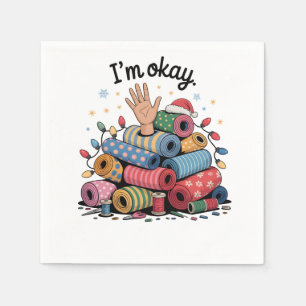 I'm Okay Funny Quilting Christmas Lovers Napkins