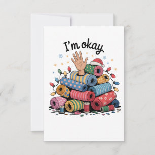I'm Okay Funny Quilting Christmas Lovers Note Card
