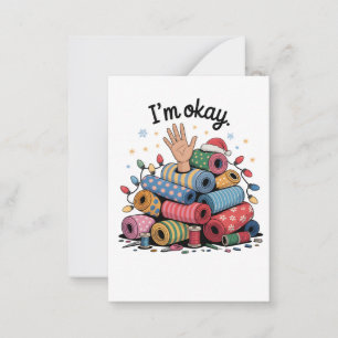 I'm Okay Funny Quilting Christmas Lovers Note Card