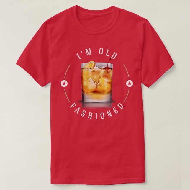 Im Old Fashioned T-Shirt (Design Front)