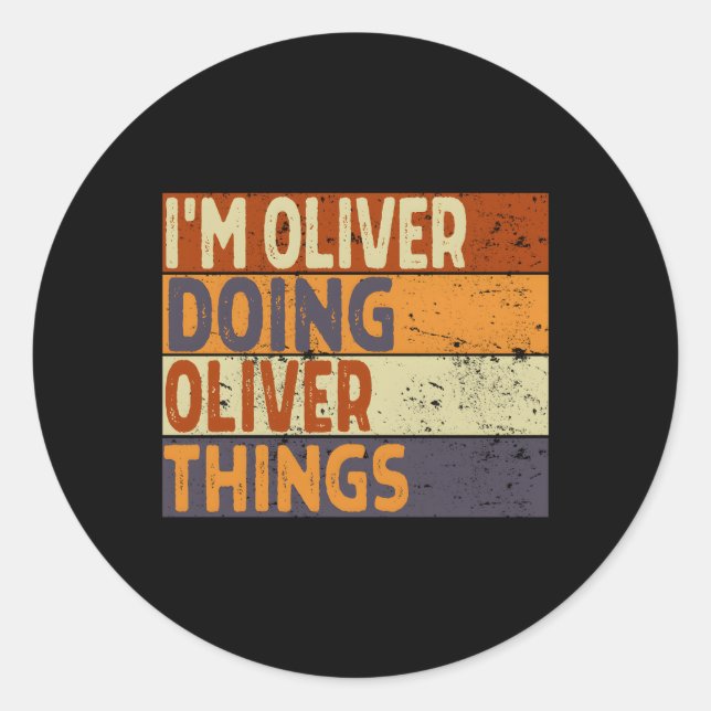 I'M Oliver Doing Oliver Things Joke Classic Round Sticker (Front)