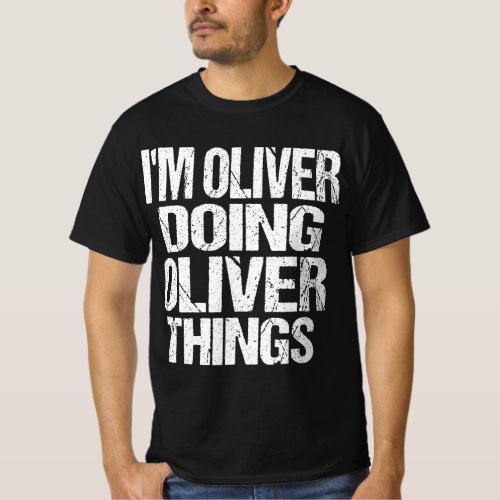 Im Oliver Doing Oliver Things Personalized First  T_Shirt