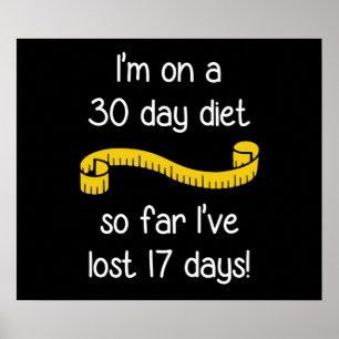 I'm On a 30 Day Diet Poster