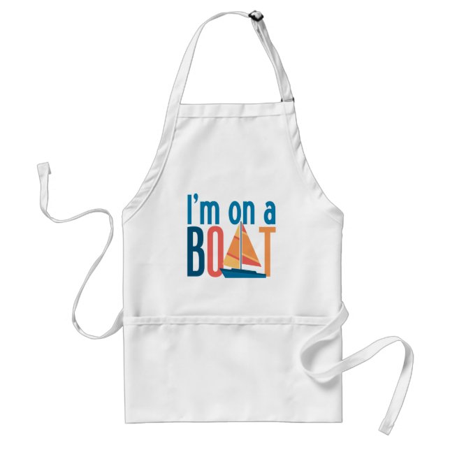 I'm on a Boat Adult Apron (Front)