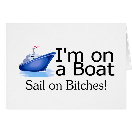 Im On A Boat Cards (Front Horizontal)
