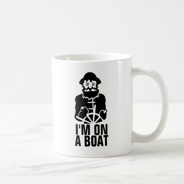 I'm On a Boat Coffee Mug (Right)