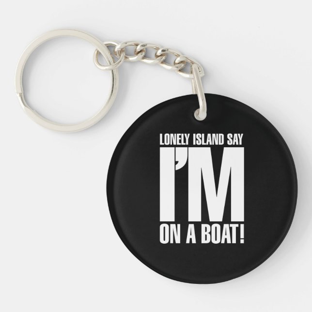 I'm on a Boat Keychain (Front)