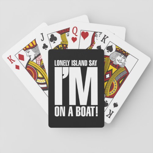 Im on a Boat Playing Cards