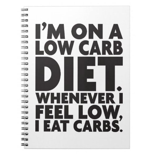 Im On A Low Carb Diet _ Funny Novelty Notebook