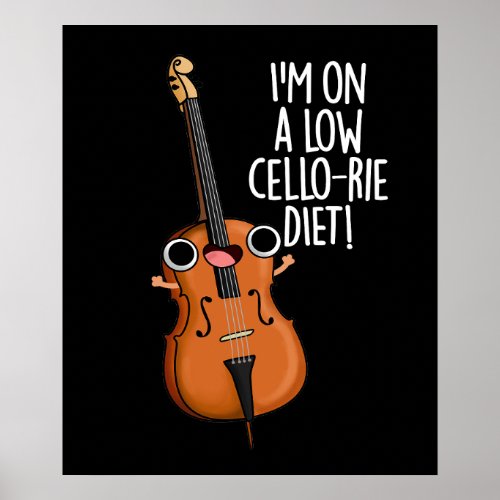 Im On A Low Cello_rie Diet Cello Pun Dark BG Poster