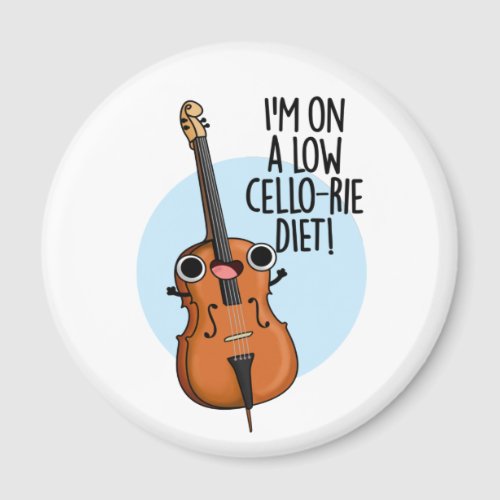 Im On A Low Cello_rie Diet Funny Cello Pun  Magnet