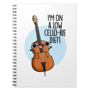 I'm On A Low Cello-rie Diet Funny Cello Pun Notebook