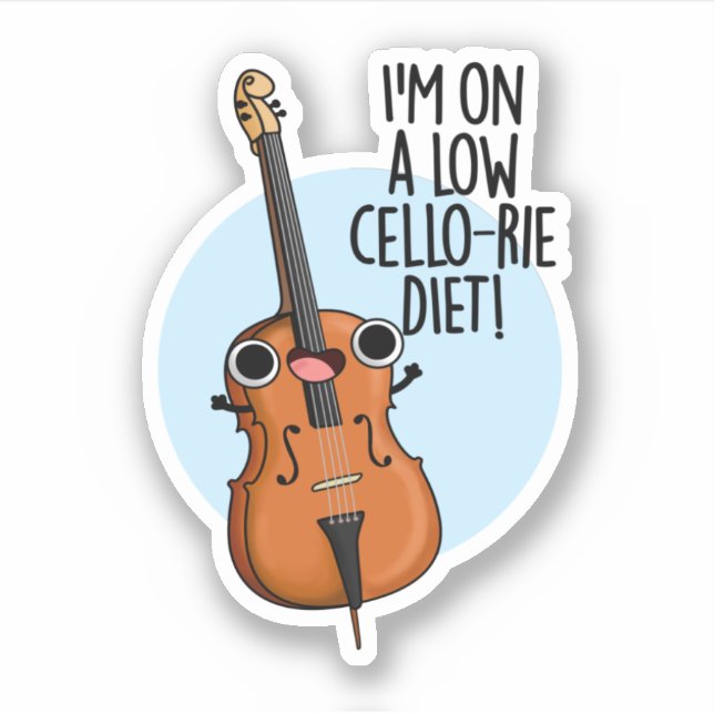 I'm On A Low Cello-rie Diet Funny Cello Pun  Sticker (Front)