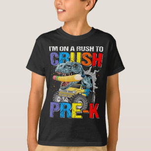 I'm On A Rush To Crush Pre-K Monster Truck T-Shirt