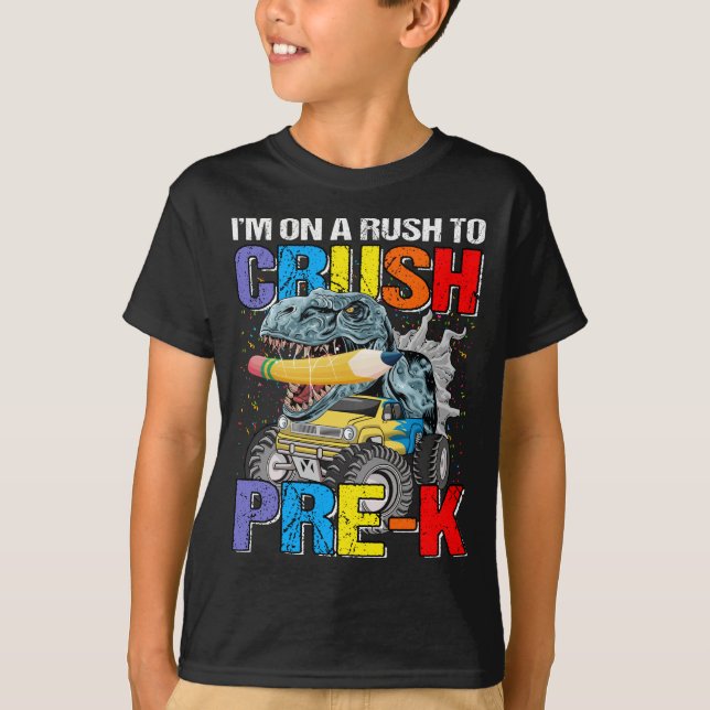 I'm On A Rush To Crush Pre-K Monster Truck  T-Shirt (Front)