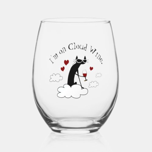 Im On Cloud Wine Love Wine Quote Stemless Wine Glass