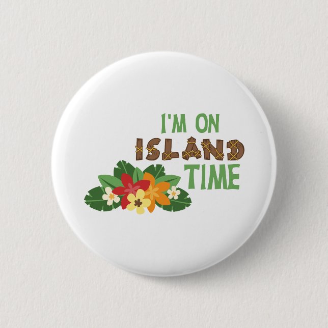 Im On Island Time Button (Front)