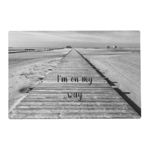 I'm on my way to the beach black and white photo placemat