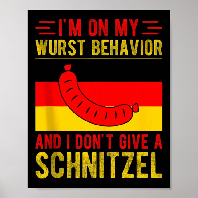 Im On My Wurst Behavior Dont Give Schnitzel Tank T Poster (Front)