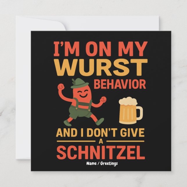 I'm On My Wurst Behavior Funny Oktoberfest Lover  Invitation (Front)