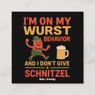I'm On My Wurst Behavior Funny Oktoberfest Lover Square Business Card