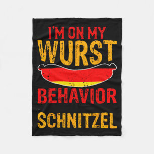 I'm On My Wurst Behavior I Dont Give A Schnitzel Fleece Blanket