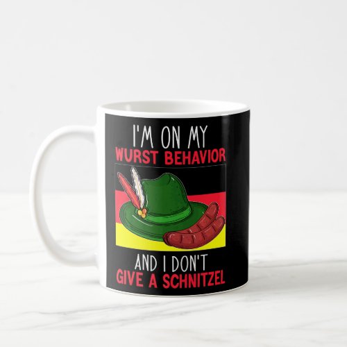 Im On My Wurst Behavior I Dont Give A Schnitzel O Coffee Mug