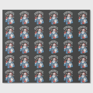 I'm On Santa Naughty List For Stealing Hospital Pe Wrapping Paper