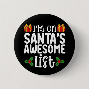 I'm On Santa's Awesome List Nice Naughty Christmas Button