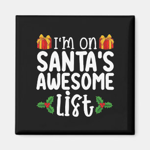I'm On Santa's Awesome List Nice Naughty Christmas Magnet
