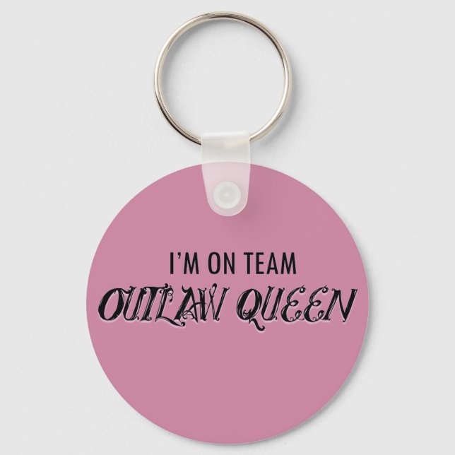 I'm on Team Outlaw Queen Keychain (Front)