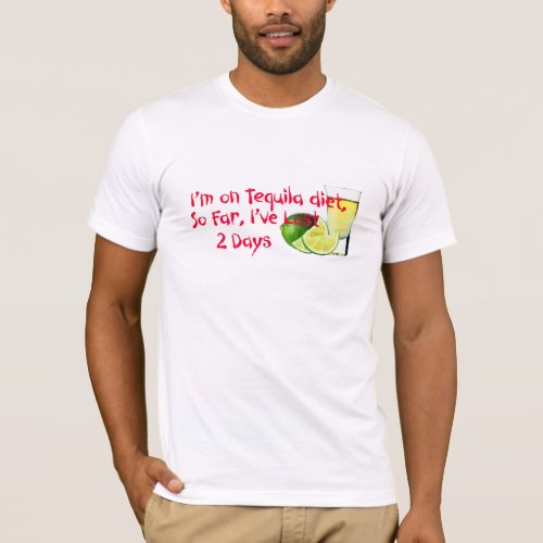 Im on Tequila Diet Funny Quote  T_Shirt