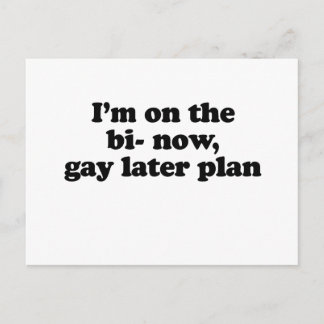 I'm on the bi now gay later plan .png postcard