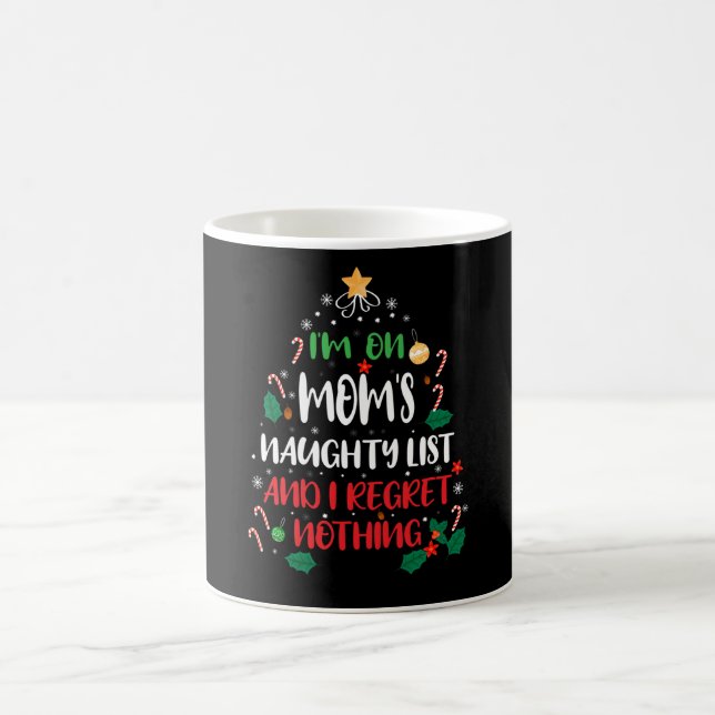 I'm on The Naughty List and I Regret Nothing Coffee Mug (Center)