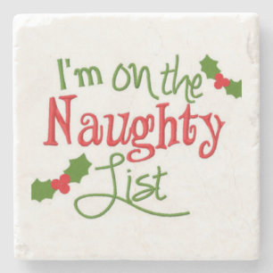 **I'M ON THE NAUGHTY LIST** COASTER