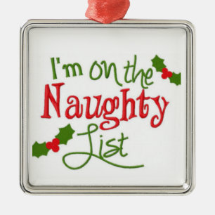 "I'M ON THE NAUGHTY LIST" ORNAMENT